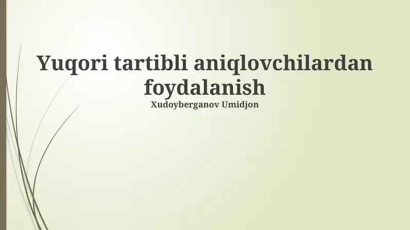 Yuqori tartibli aniqlovchilardan foydalanish