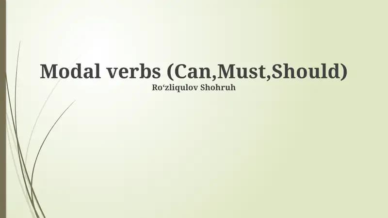 Modal verbs (Can,Must,Should)