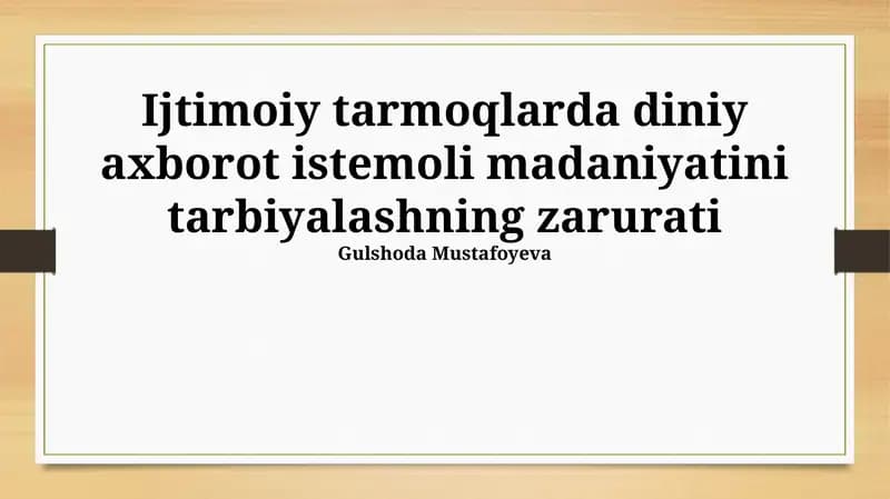 Ijtimoiy tarmoqlarda diniy axborot istemoli madaniyatini tarbiyalashning zarurati