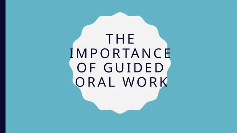Guided oral work