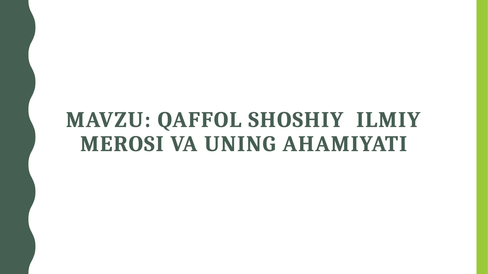Qaffol Shoshiy  ilmiy merosi va uning ahamiyati