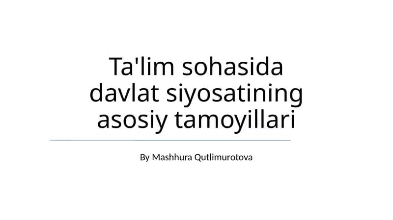 Ta'lim sohasida davlat siyosatining asosiy tamoyillari