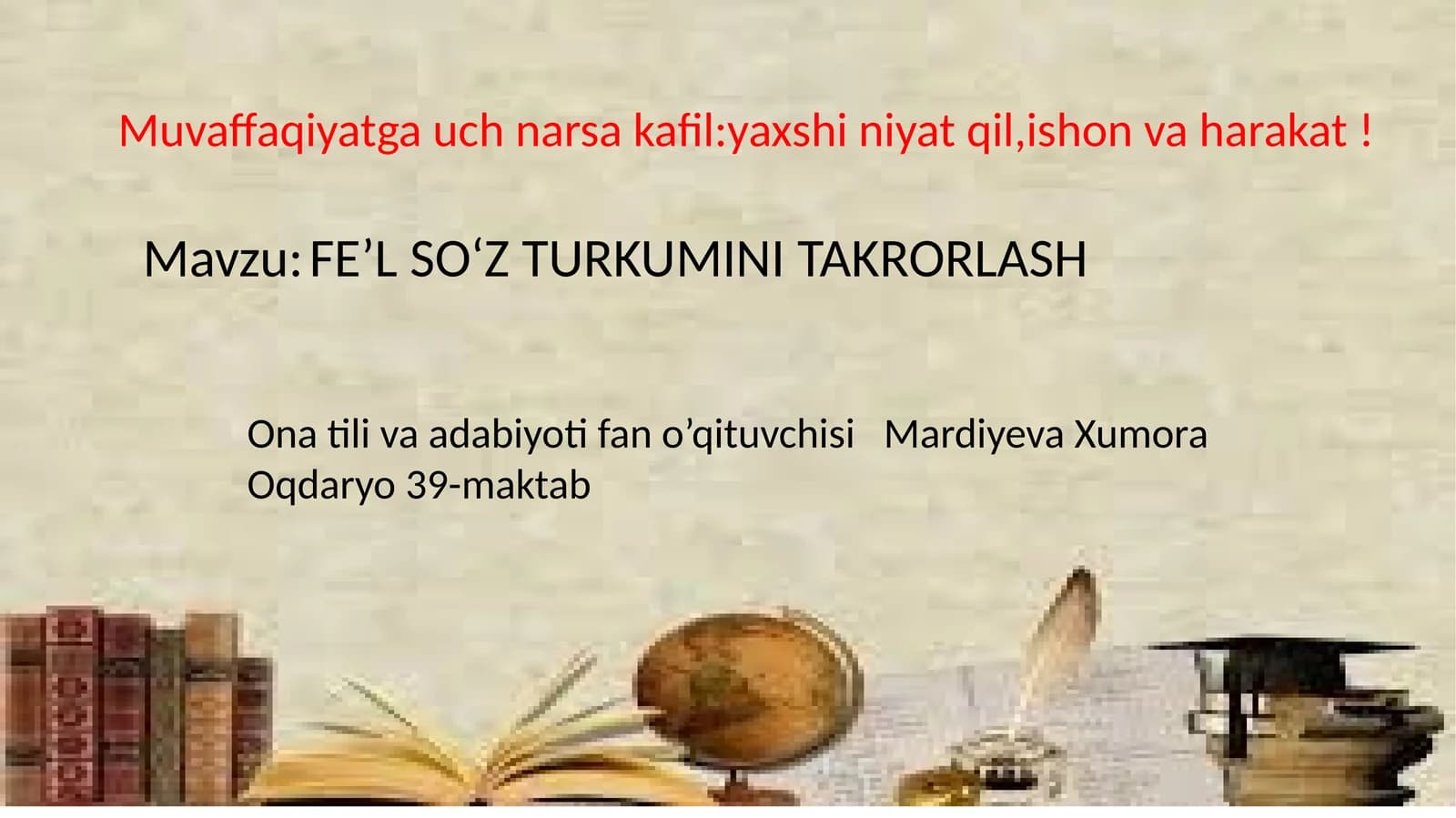FE’L SO‘Z TURKUMINI TAKRORLASH
