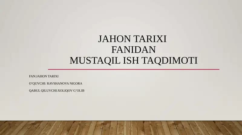 Jahon Tarixi Fanidan Mustaqil Ish Taqdimoti