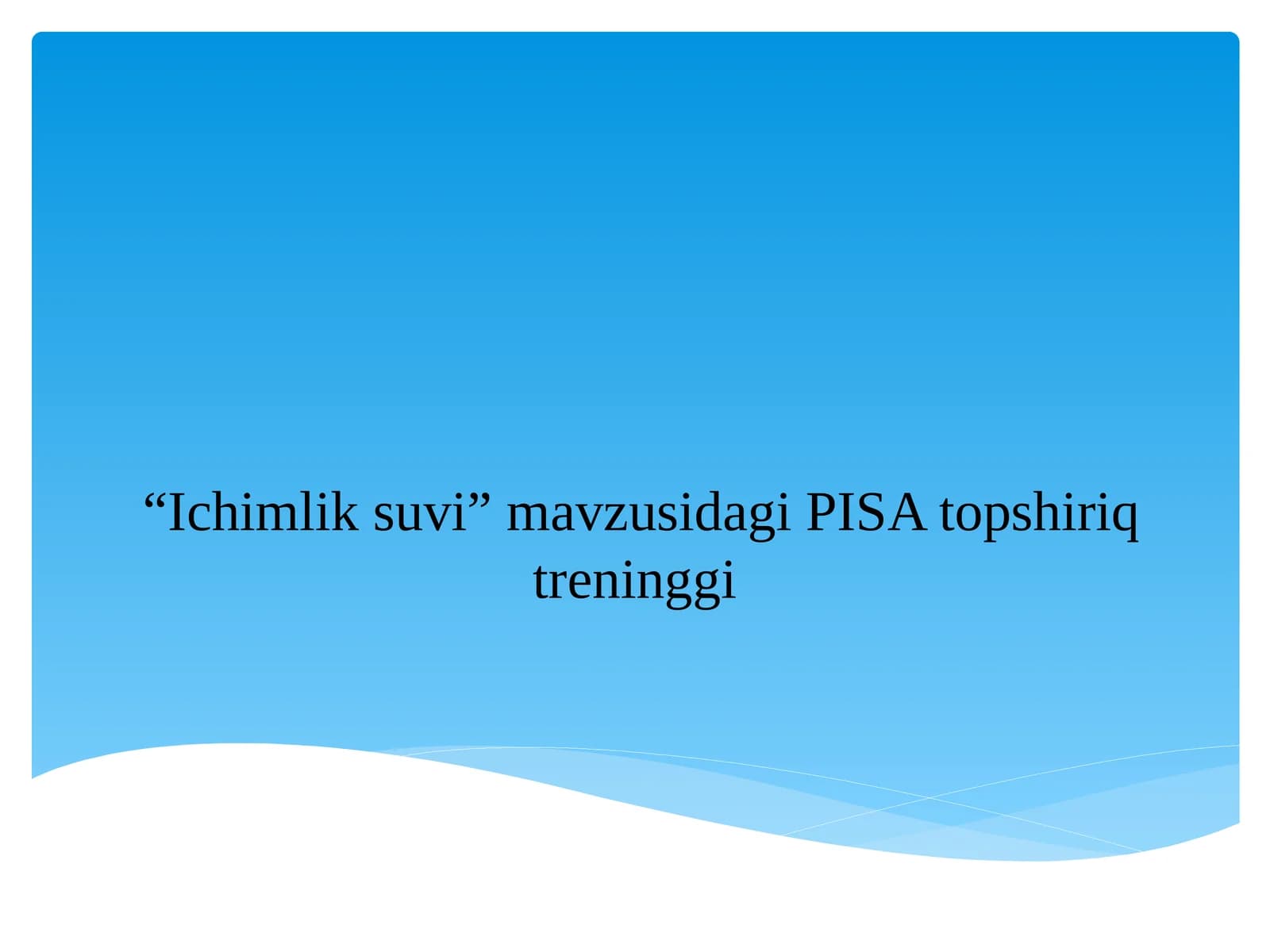 Ichimlik suvi topshiriq treningi