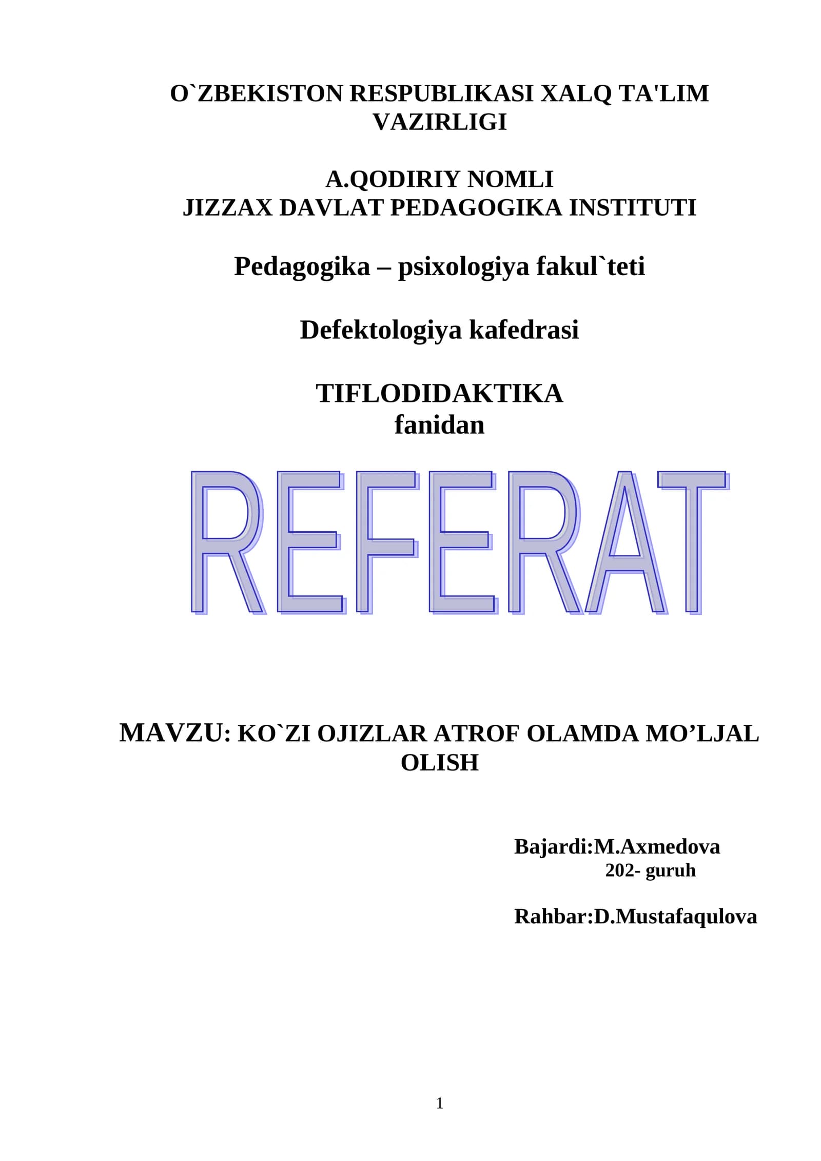 KO`ZI OJIZLAR АTRОF ОLАMDА MO’LJАL ОLISH
