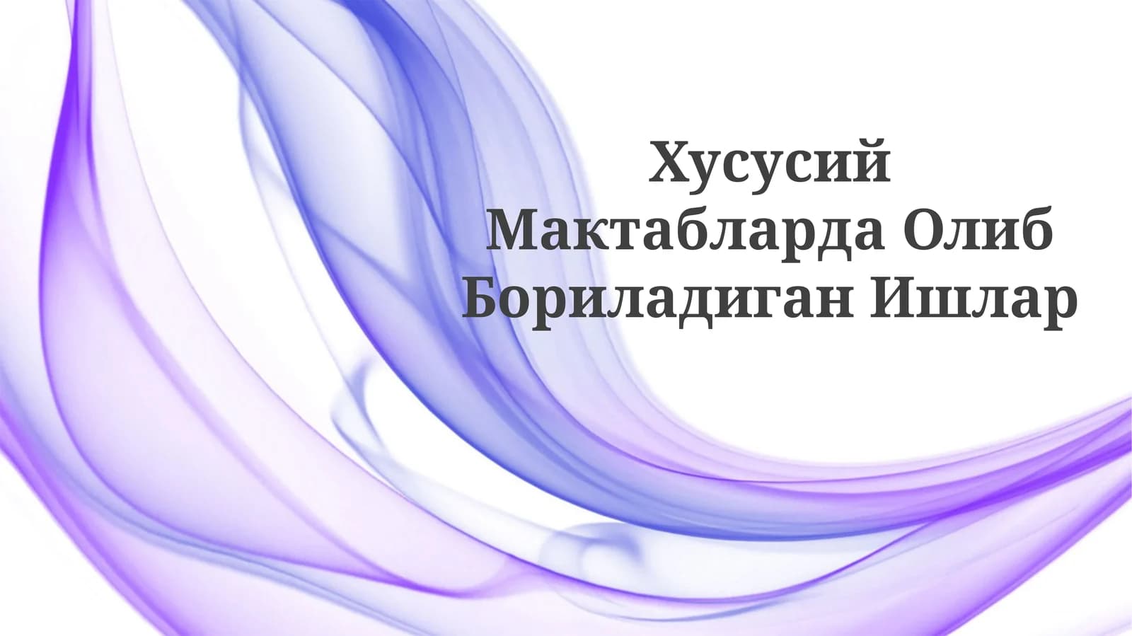 Hususiy Maktablarda OlibBoriladiganIshlar