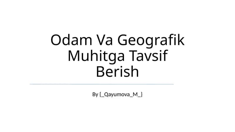 Odam Va Geografik Muhitga Tavsif Berish