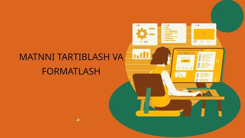 MATNNI TARTIBLASH VA FORMATLASH