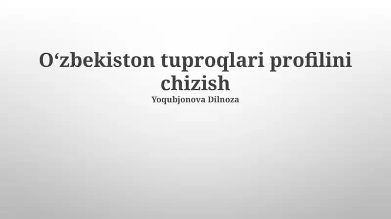 Oʻzbekiston tuproqlari profilini chizish