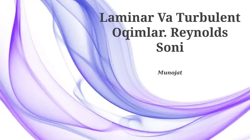 Laminar Va Turbulent Oqimlar. Reynolds Soni