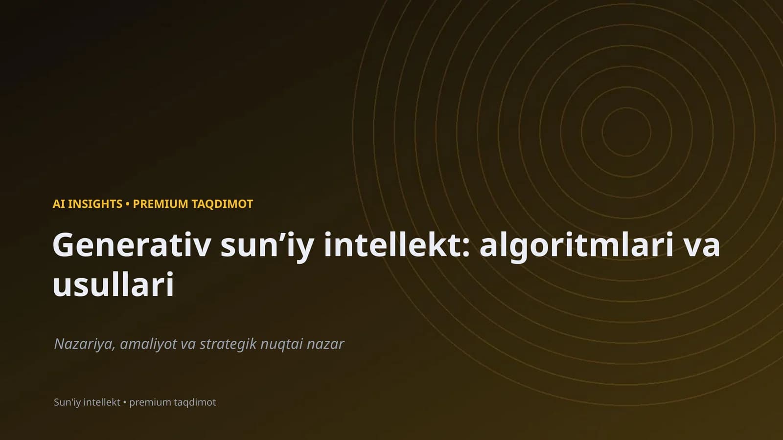 Generativ sun'iy intellekt: algoritmlari va usullari