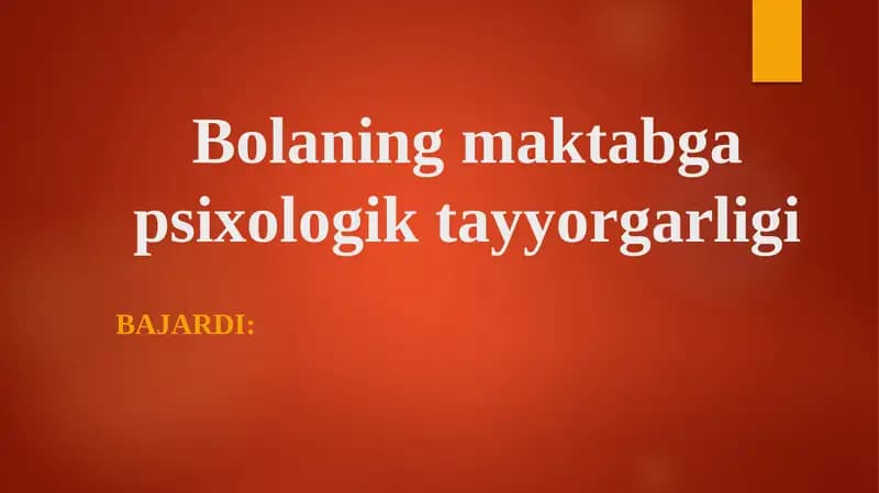 Bolaning maktabga psixologik tayyorgarligi