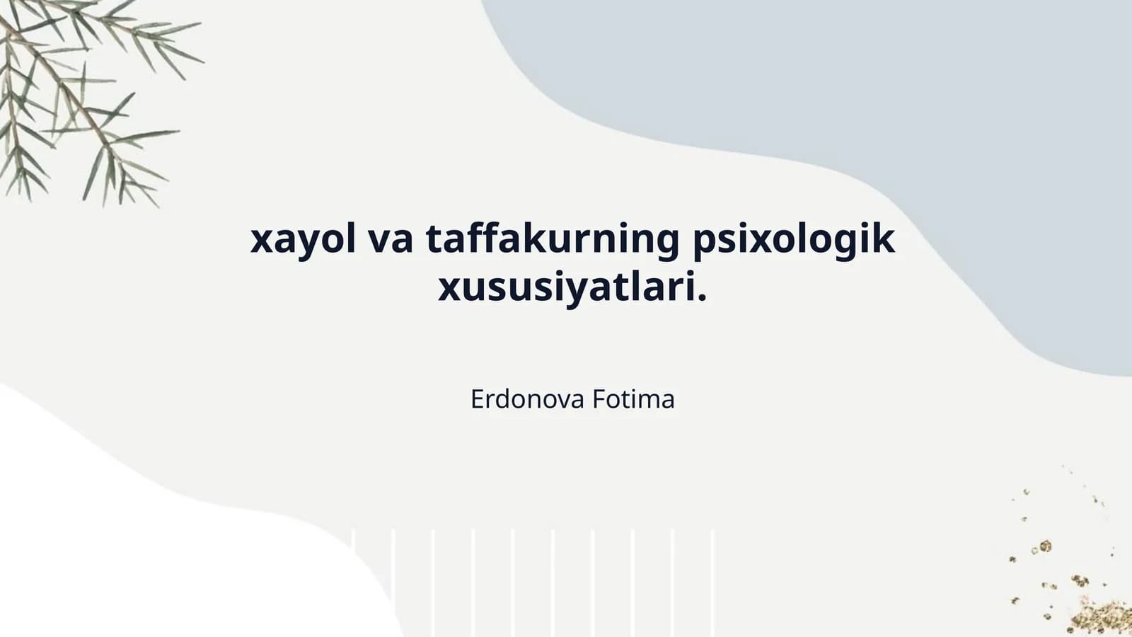 xayol va taffakurning psixologik xususiyatlari.