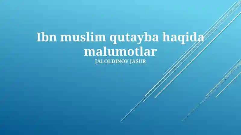 Ibn Muslim Qutayba haqida malumotlar