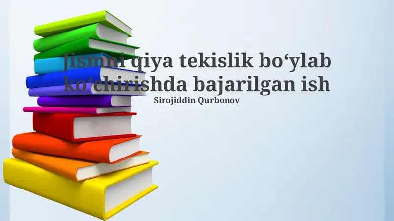 Jismni qiya tekislik boʻylab koʻchirishda bajarilgan ish