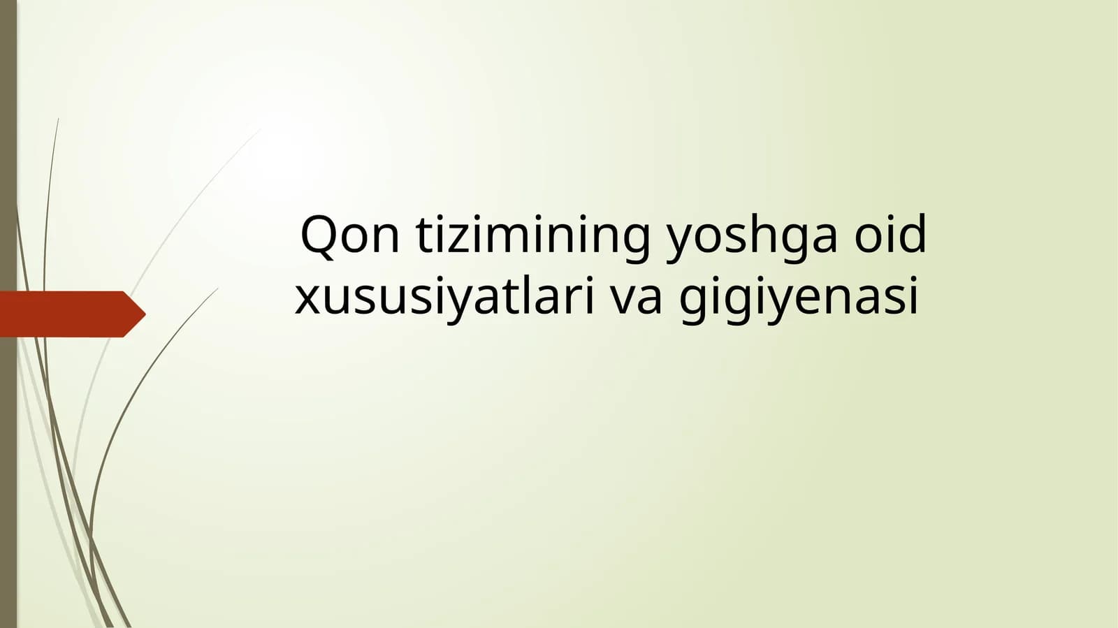 Qontizimining yoshga oid xususiyatlari va gigiyenasi