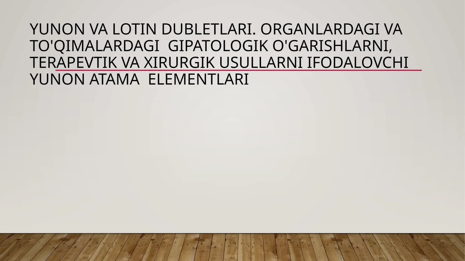 KLINIK TERMINOLOGIYA ASOSLARI