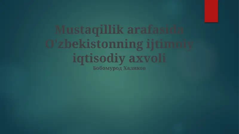 O'zbekistonning ijtimoiy iqtisodiy axvoli