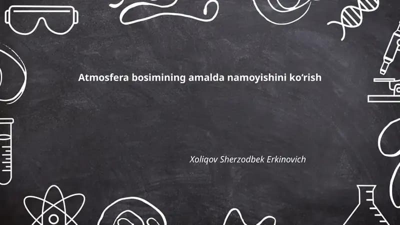 Atmosfera bosimining amalda namoyishini ko‘rish
