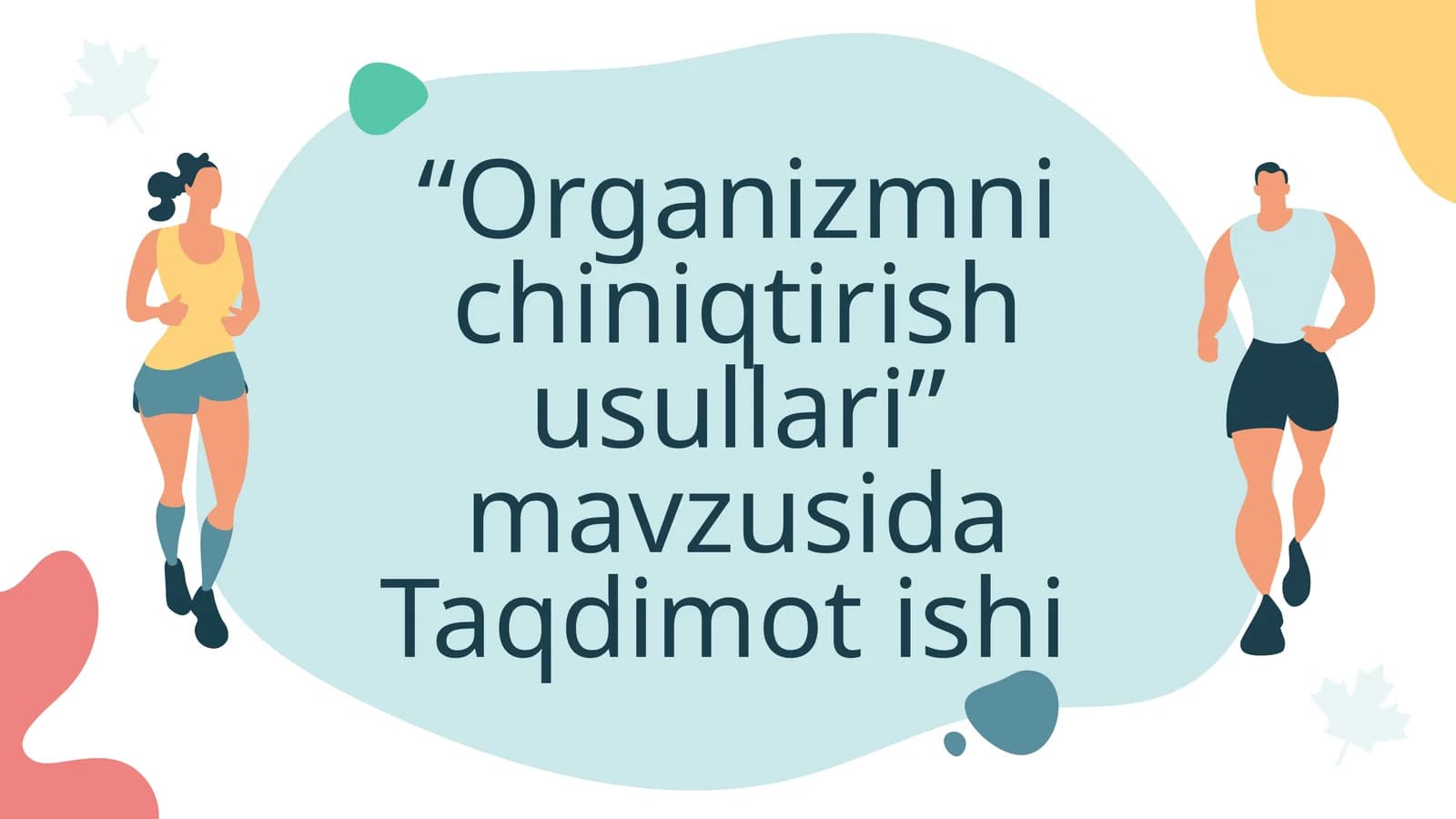 Organizmni chiniqtirish usullari