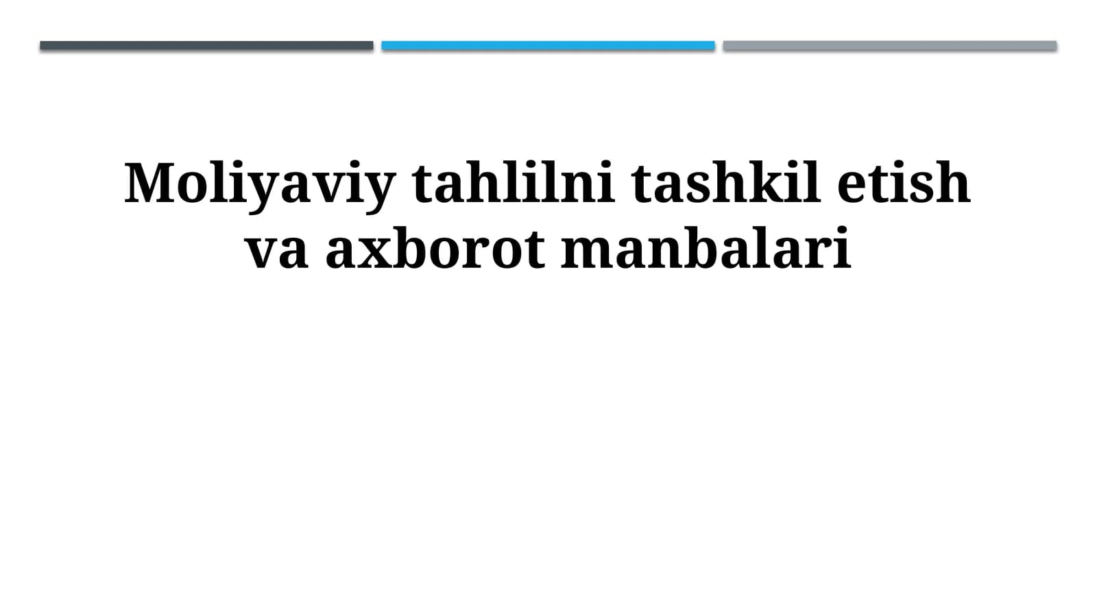 Moliyaviy tahlilni tashkil etish va axborot manbalari