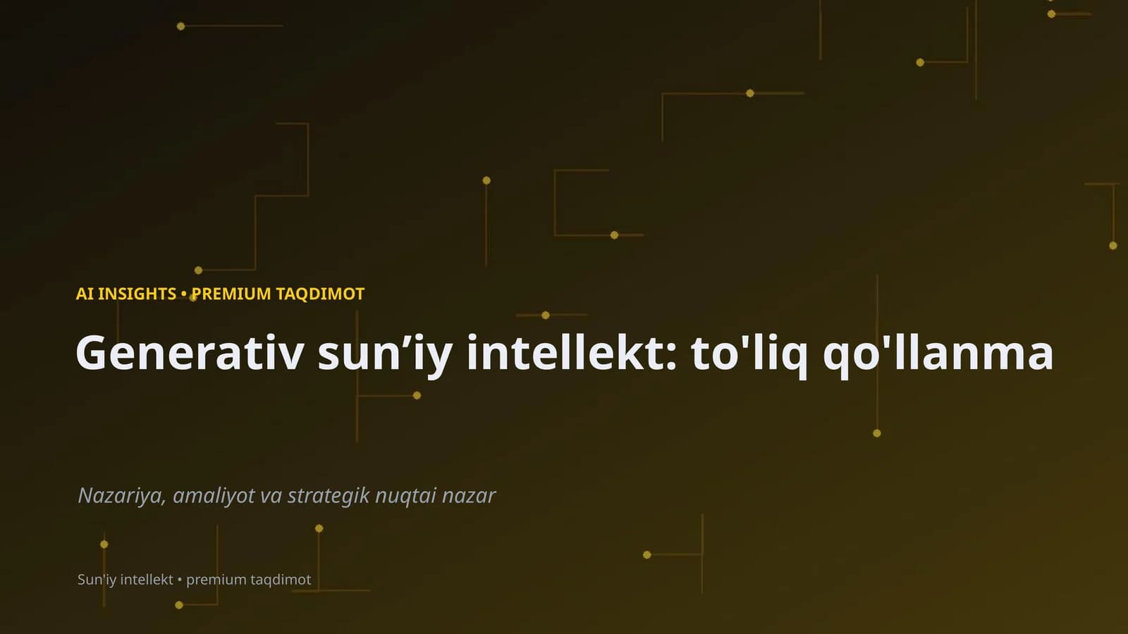 Generativ sunʼiy intellekt: to'liq qo'llanma
