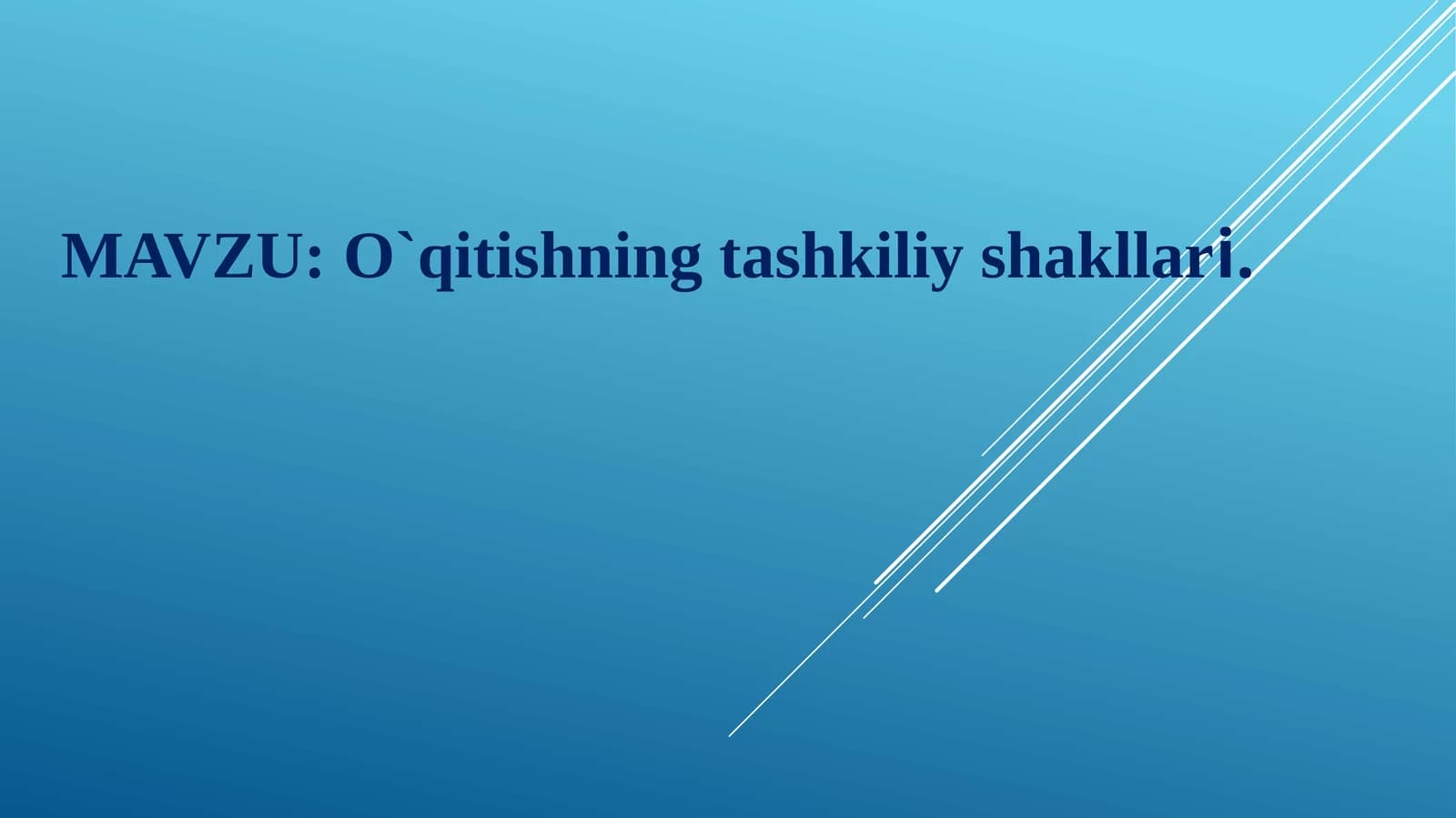 O`qitishning tashkiliy shakllari