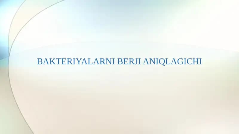 BAKTERIYALARNI BERJI ANIQLAGICHI