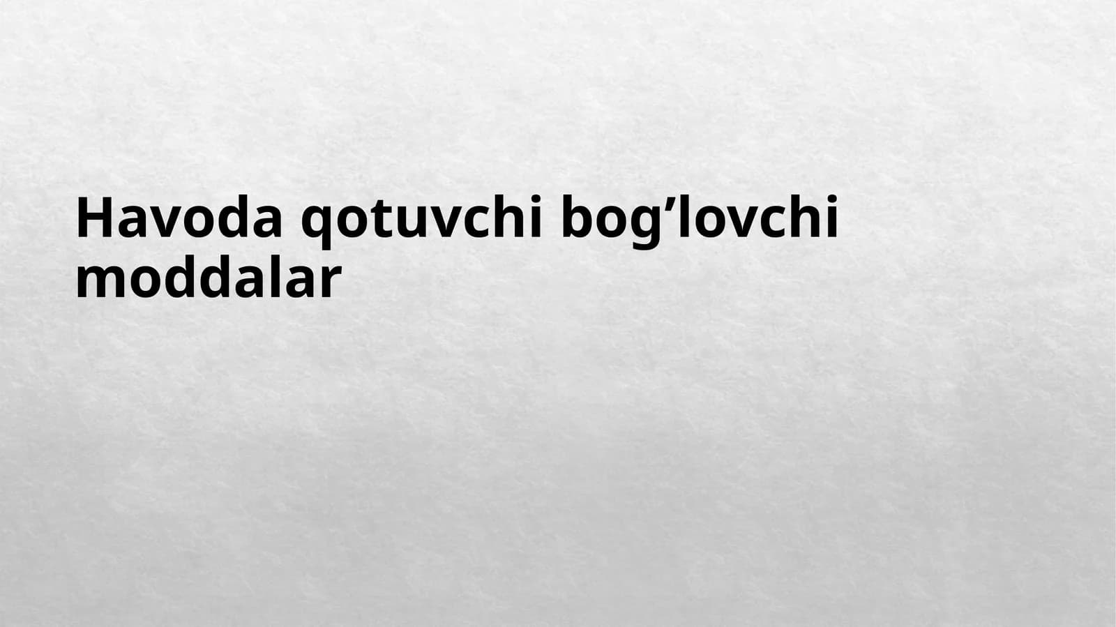 Havoda qotuvchi bog’lovchi moddalar haqida maʼlumot