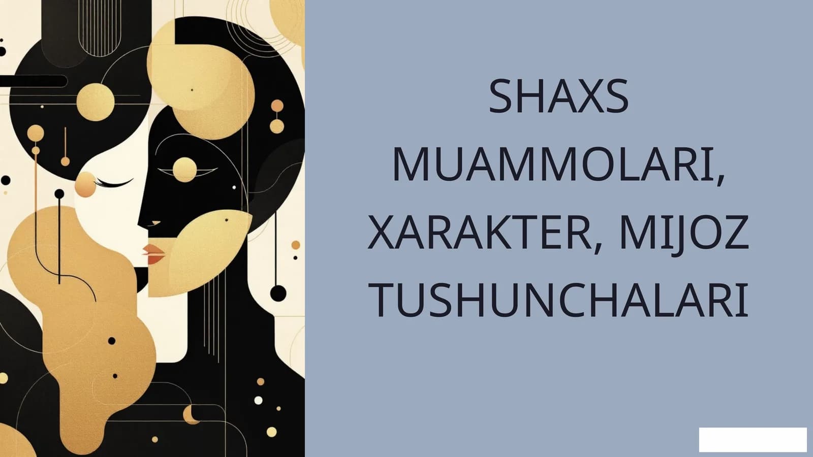 SHAXS MUAMMOLARI, XARAKTER, MIJOZ TUSHUNCHALARI