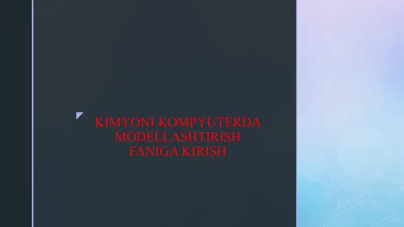 KIMYONI KOMPYUTERDA MODELLASHTIRISH FANIGA KIRISH