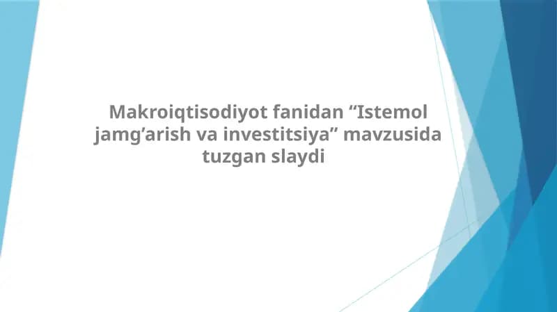 Istemol, jamg’arish va investitsiya