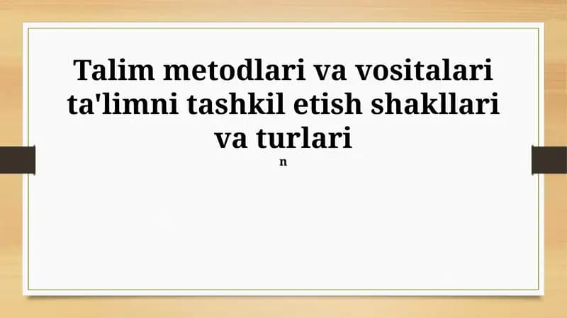 Ta'lim metodlari va vositalari