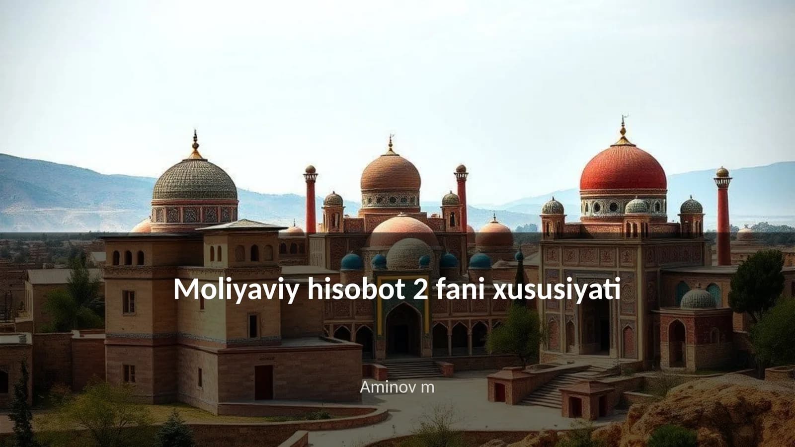 Moliyaviy hisobot 2 fani xususiyati