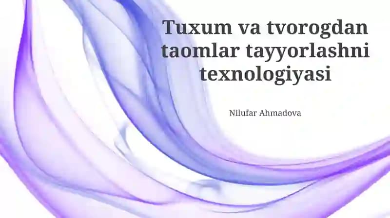 Tuxum va tvorogdan taomlar tayyorlashni texnologiyasi