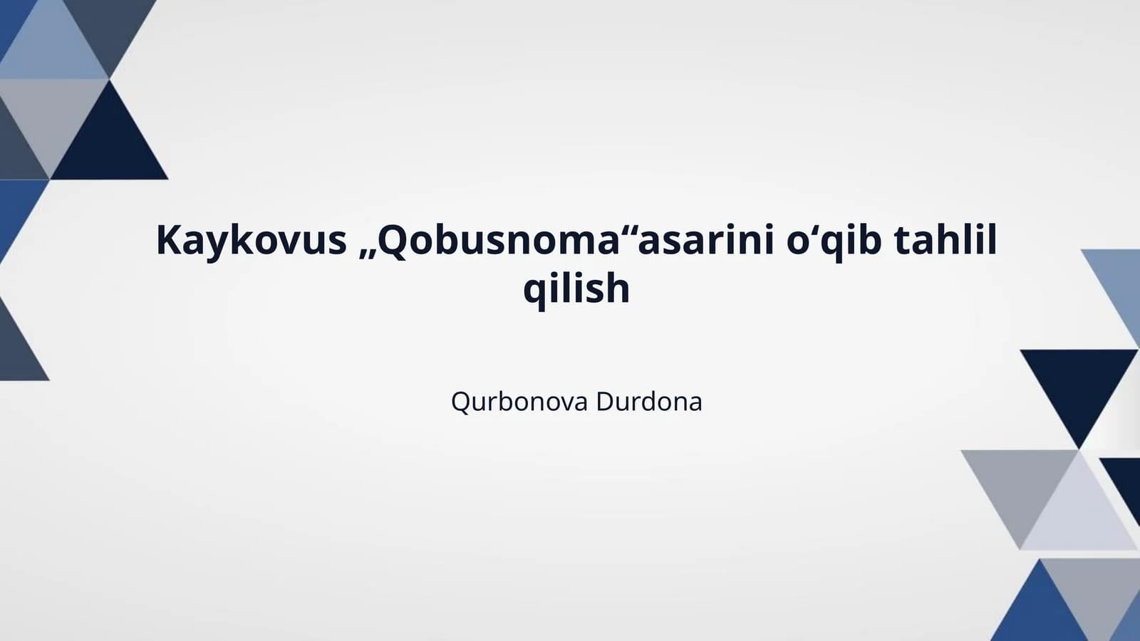 Kaykovus „Qobusnoma“asarini oʻqib tahlil qilish