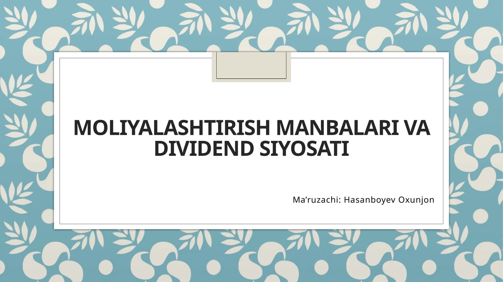 Moliyalashtirish manbalari va dividendsiyosati