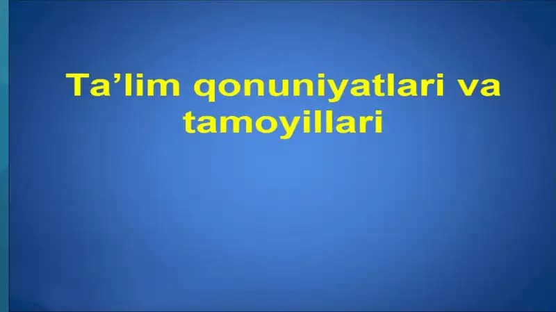 Ta'lim jarayonining umumiy va xususiy qonuniyatlari