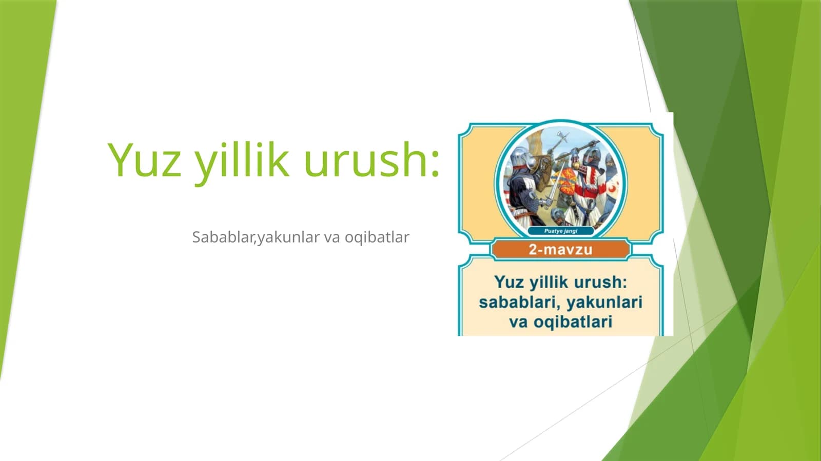 Yuz yillik urush sabablari,yakunlar,oqibatlari