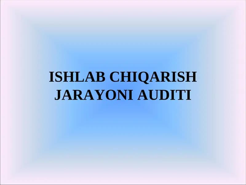 ISHLAB CHIQARISH JARAYONI AUDITI