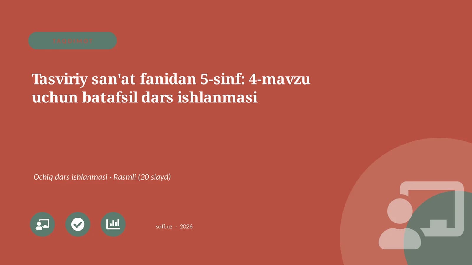 Tasviriy san'at fanidan 5-sinf: 4-mavzu uchun batafsil dars ishlanmasi