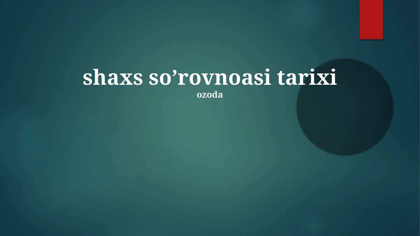 Shaxs So'rovnoasi Tarixi