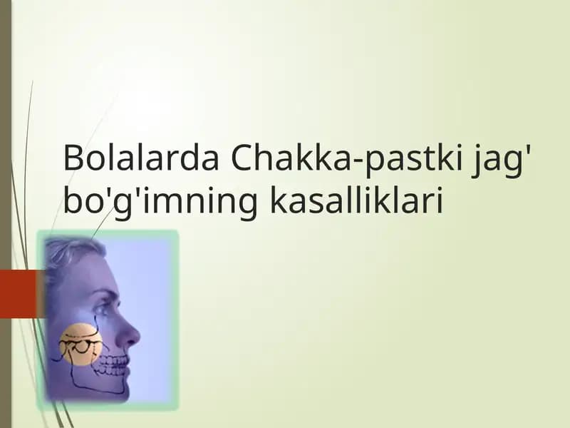Bolalarda Chakka-pastki jag' bo'g'imning kasalliklari