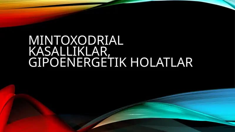 Mintoxodrial kasalliklar, gipoenergetik holatlar