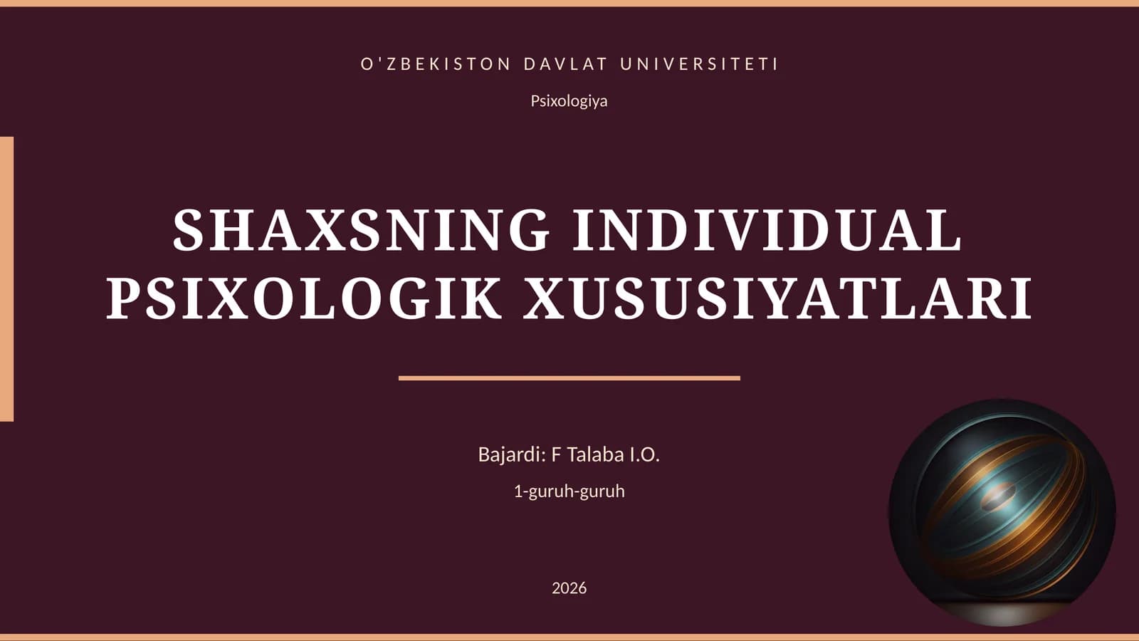 SHAXSNING INDIVIDUAL PSIXOLOGIK XUSUSIYATLARI