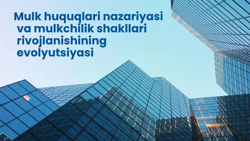 Mulk huquqlari nazariyasi va amaliyati