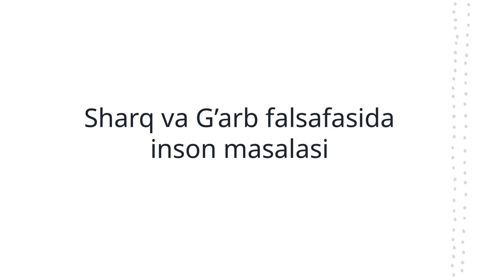 Sharq va G’arb falsafasida inson masalasi