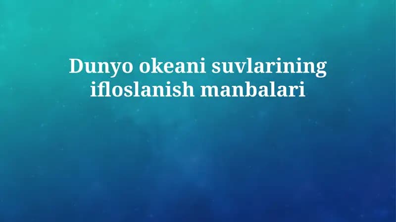 Dunyo okeani suvlarining ifloslanish manbalari