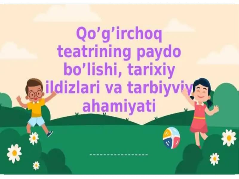 Teatr tushunchasi va xususiyatlari